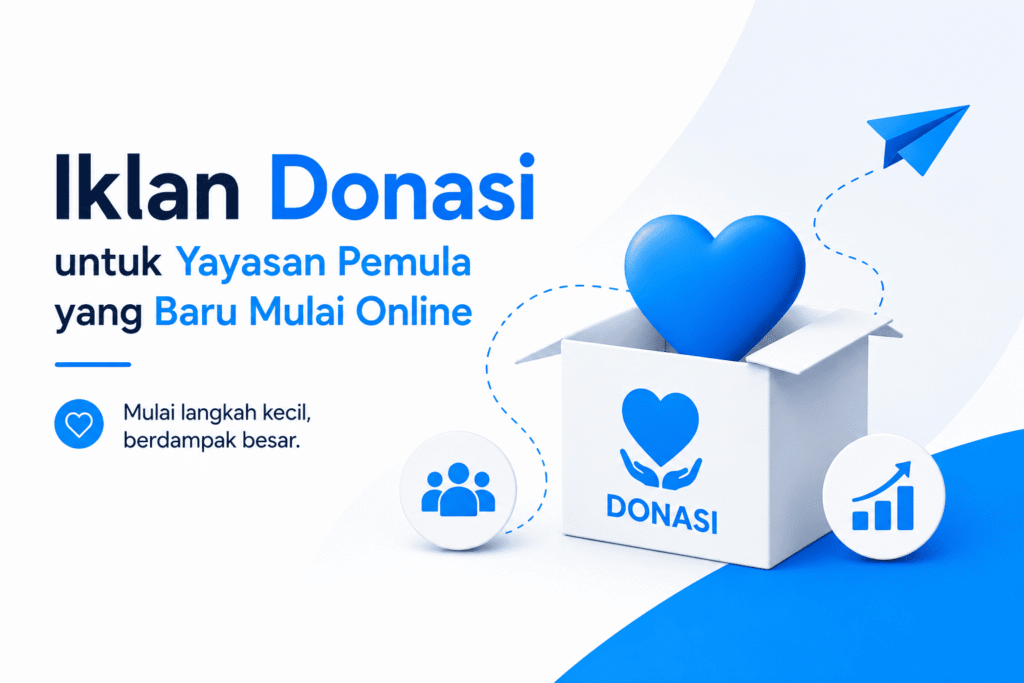 Iklan Donasi untuk Yayasan Pemula yang Baru Mulai Online