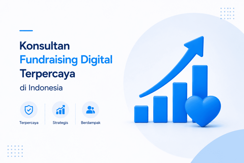Konsultan Fundraising Digital Terpercaya di Indonesia
