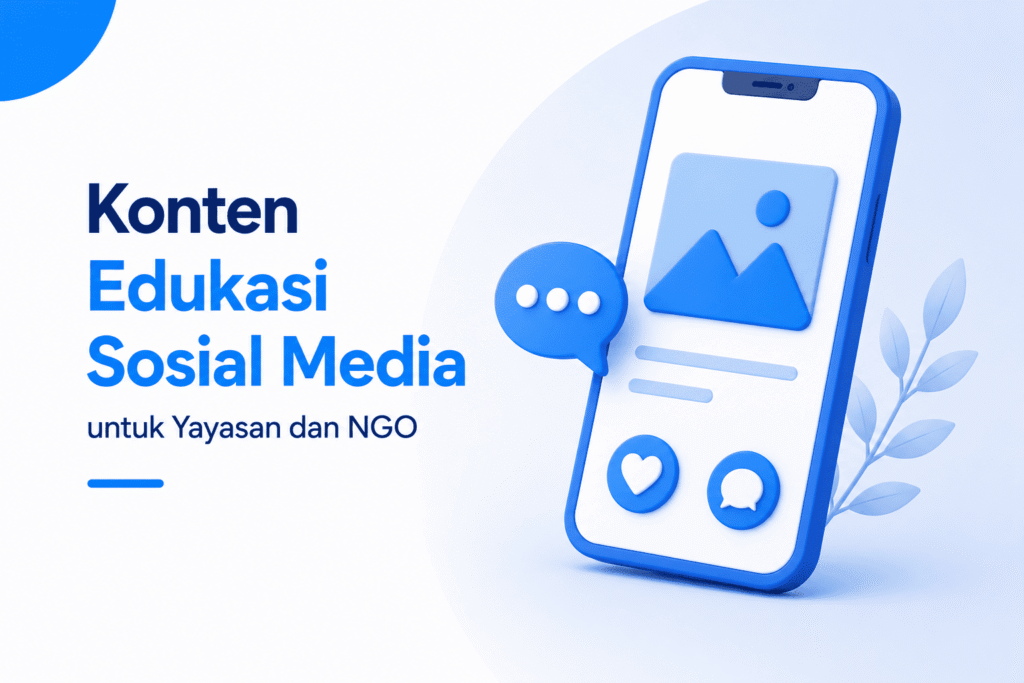 Konten Edukasi Sosial Media untuk Yayasan dan NGO