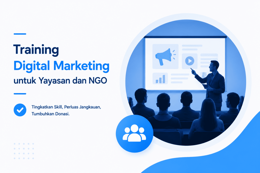Training Digital Marketing untuk Yayasan dan NGO